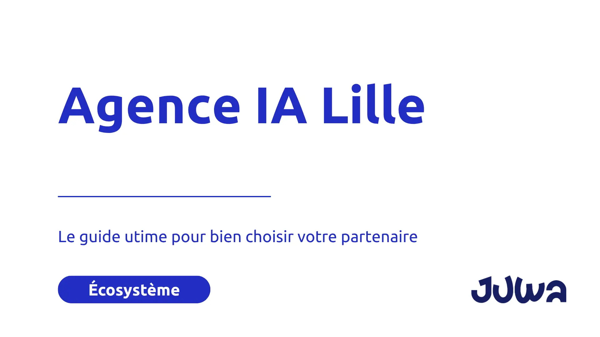 Le Guide Complet pour sélectionner un partenaire IA à Lille en 2026