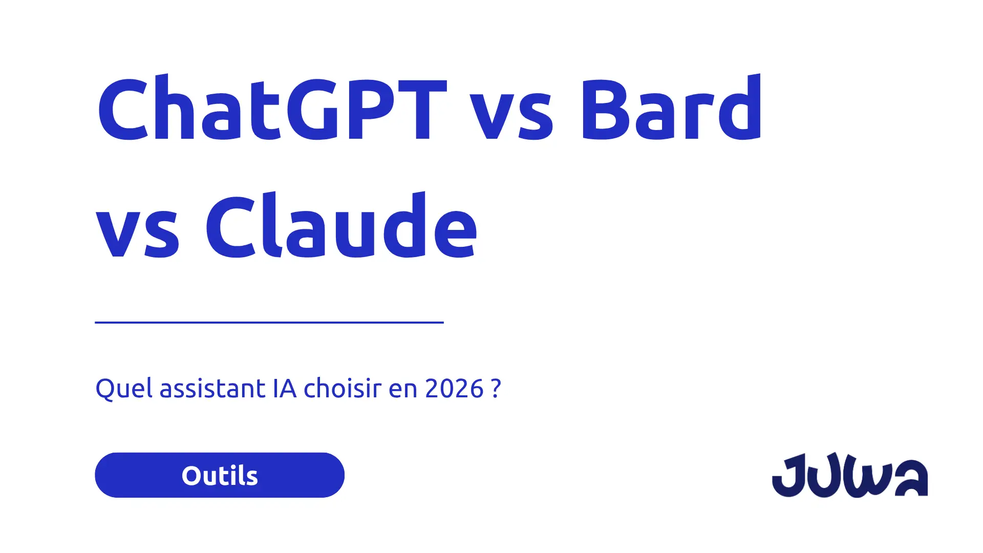 ChatGPT, Bard, Claude : quel assistant IA choisir en 2026 ?