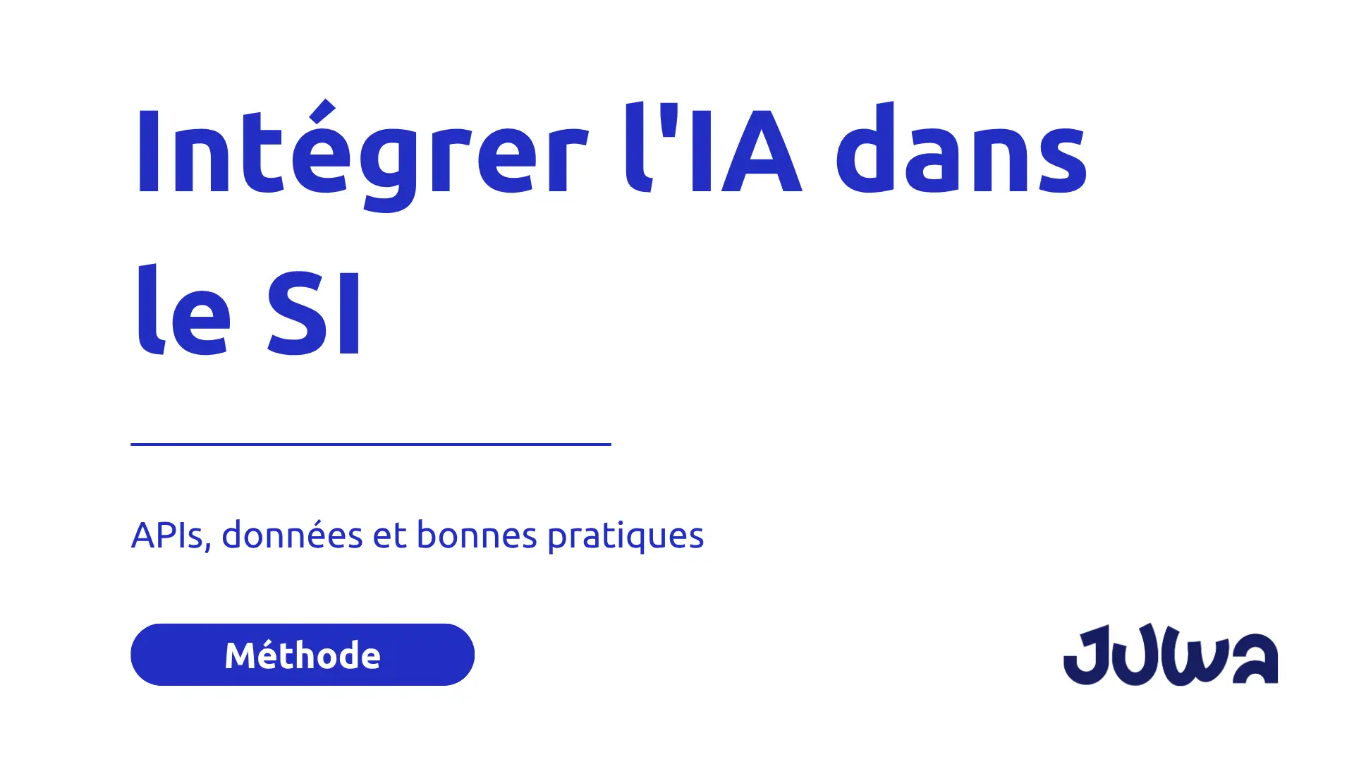 Intégrer l’IA dans le SI: APIs, données et bonnes pratiques